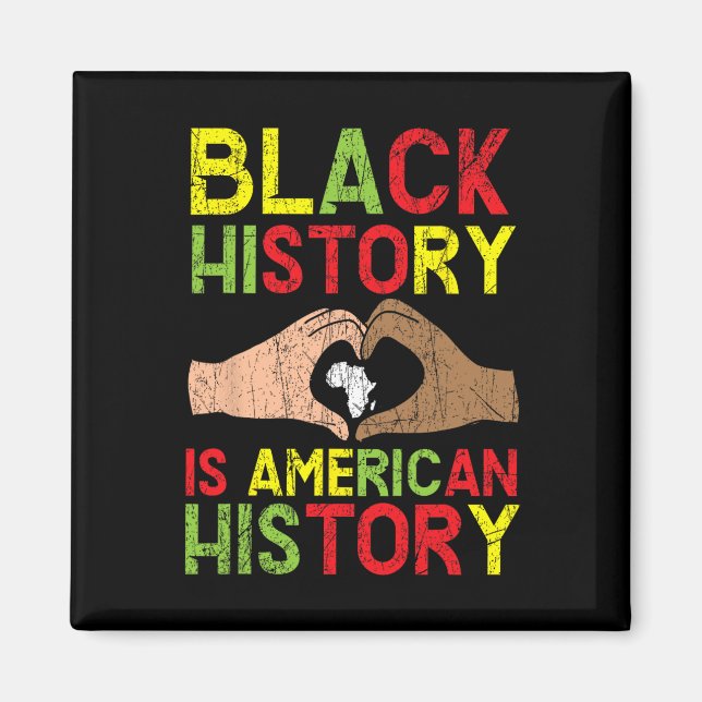 Die schwarze Geschichte ist die amerikanische Gesc Magnet (Vorne)