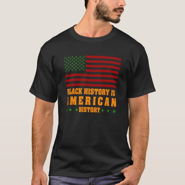 Die schwarze Geschichte ist die amerikanische Gesc T-Shirt (Vorderseite)