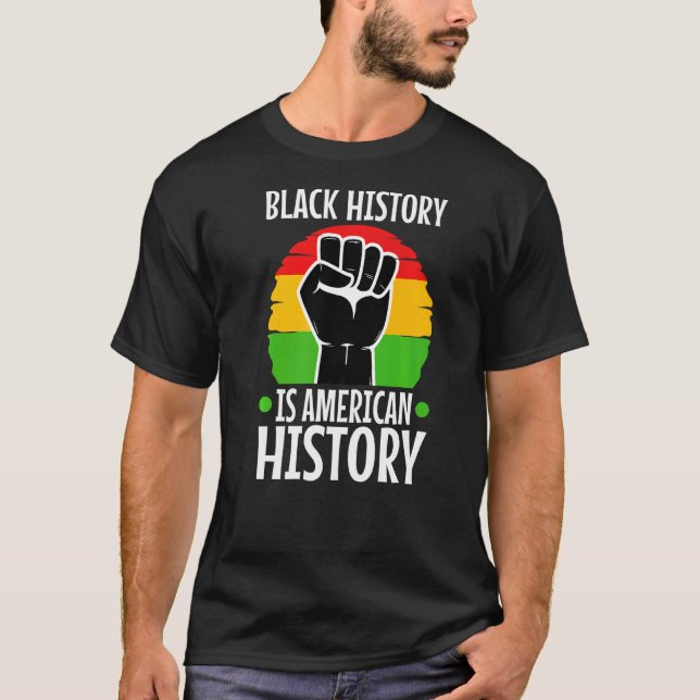 Die schwarze Geschichte ist die amerikanische Gesc T-Shirt (Vorderseite)