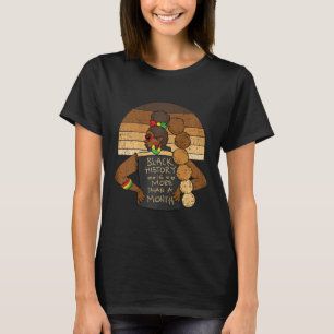 Die schwarze Geschichte ist mehr als ein Monat Män T-Shirt