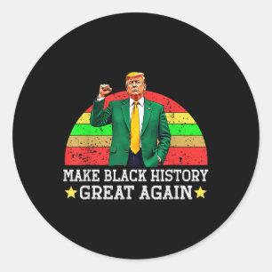 Die schwarze Geschichte wieder großartig machen Tr Runder Aufkleber