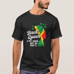 Die schwarze Königin Ich bin 99 Engel, aber diese  T-Shirt