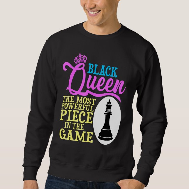 Die schwarze Königin ist das mächtigste Stück im S Sweatshirt (Vorderseite)