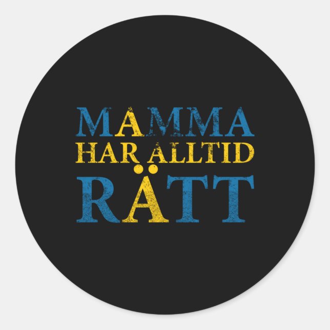 Die schwedische Mama hat immer den richtigen schwe Runder Aufkleber (Vorderseite)