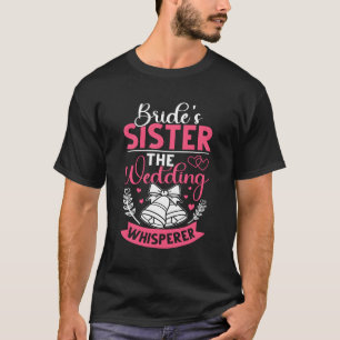 Die Schwester der Braut T-Shirt