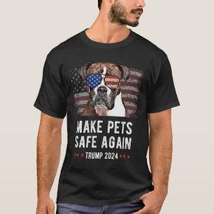 Die Sicherheit von Haustieren - Boxer Dog Trump 20 T-Shirt