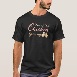 Die Silkie Chicken Granny T-Shirt