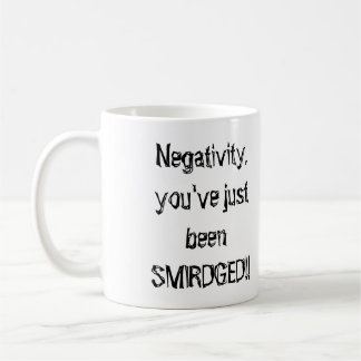 "Die Smirge! Tasse