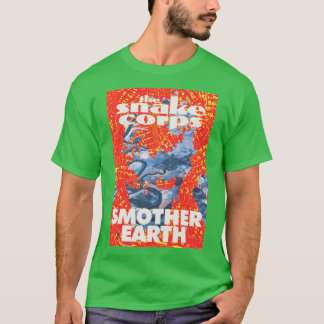 Die Snake Corps Smother Earth Frau T-Shirt