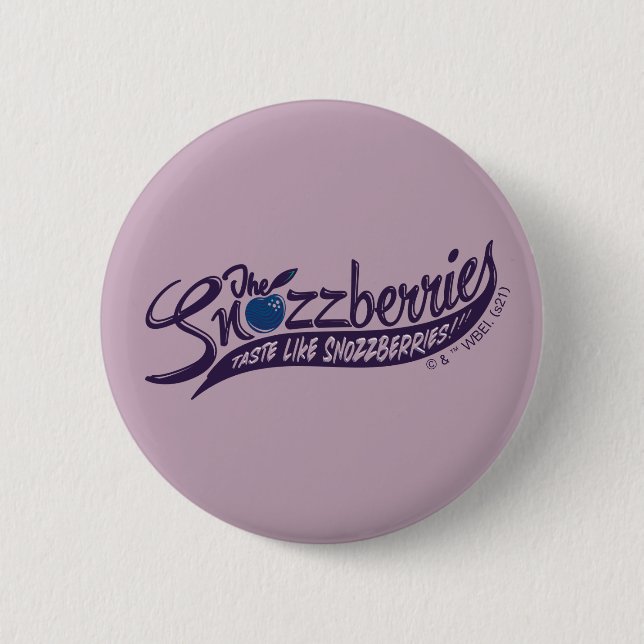 Die Snozzbeeren schmecken wie Snozzbeeren! Button (Vorderseite)