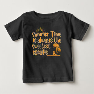 Die Sommerzeit ist immer die süßeste Flucht Baby T-shirt