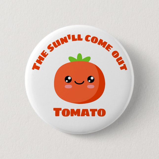 Die Sonne kommt aus Tomate Button (Vorderseite)