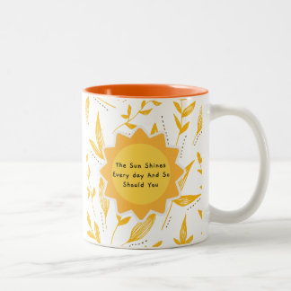 Die Sonne leuchtet jeden Tag und so sollte man 8 Zweifarbige Tasse