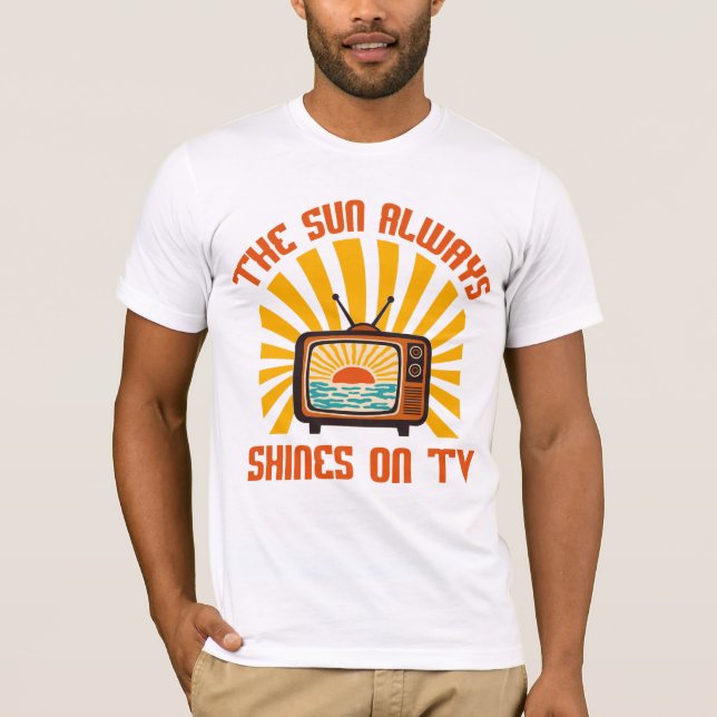 Die Sonne scheint immer auf TV-80er Musik Tribute T-Shirt (Vorderseite)
