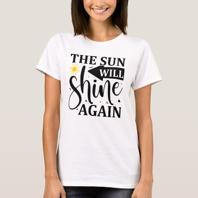 Die Sonne wird wieder leuchten T-Shirt (Vorderseite)