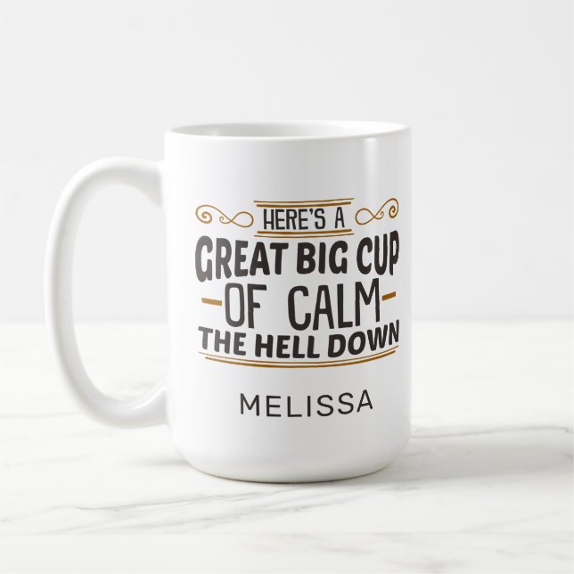 Die sonnige Big Cup-Tasse der Ruhe Die laute Kaffe Kaffeetasse (Links)