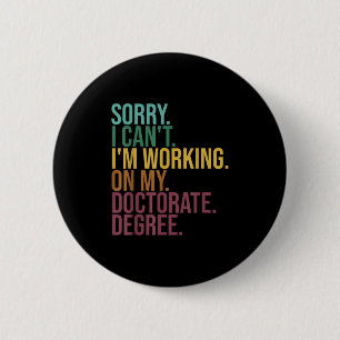 Die sonnige Dissertation , Entschuldigung, dass ic Button