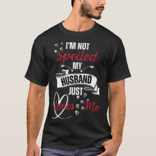 Die sonnige Ehefrau, dass ich mein Ehemann nicht v T-Shirt