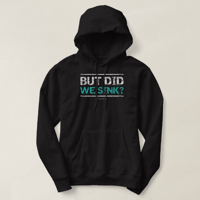 Die sonnige Kreuzfahrt . Aber haben wir Bootbesitz Hoodie (Design vorne)