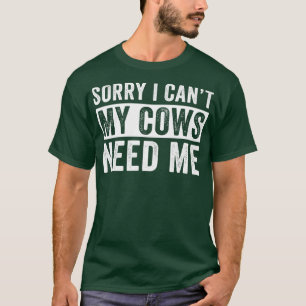 Die sonnige Kuhzucht, die meine Kühe nicht brauche T-Shirt