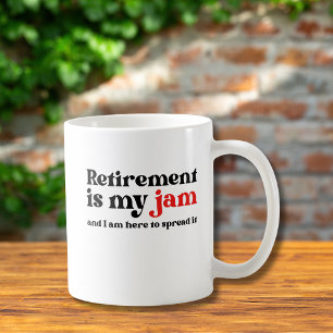 Die sonnige Pensionierung ist mein Jam, der sie ve Kaffeetasse