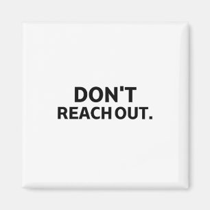 Die Statusmarker   Don't Reach Out Technical  Magnet