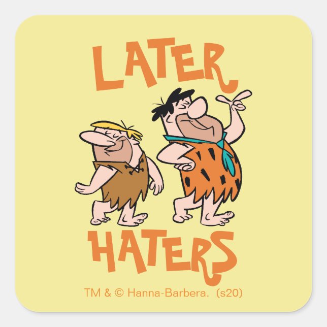 Die Steine | Fred & Barney - Spater Haters Quadratischer Aufkleber (Vorderseite)