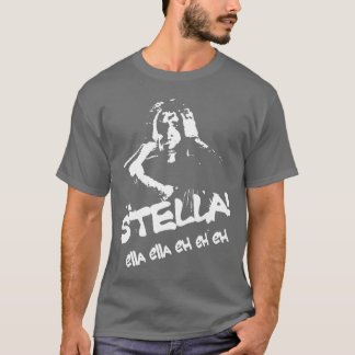 Die Stella der Männer (Ella Ella wie wie wie) T-Shirt