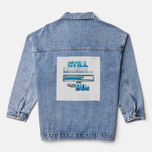 Die „Still Loading… Since 90s“ Jeansjacke (Rückseite)