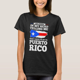 Die Stimmen in meinem Kopf sagen Puerto rico Puert T-Shirt