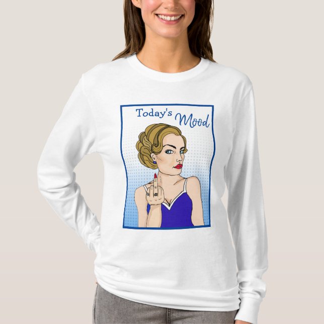 Die Stimmung von heute, Retro Lady Drehe den Vogel T-Shirt (Vorderseite)