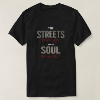 DIE STRASSEN TESTEN DICH T-SHIRT
