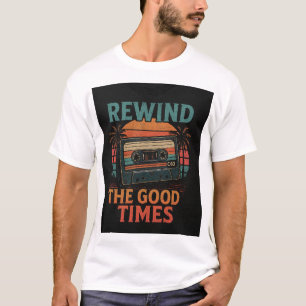 Die T - Shirt der guten Zeiten zurückspulen