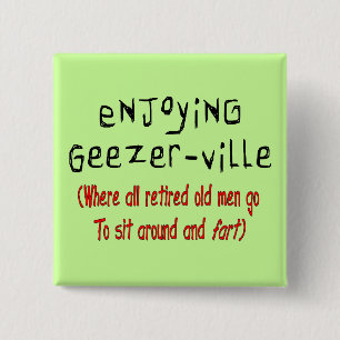 Die T - Shirts u. Geschenke "Geezer-Ville " der Button