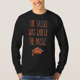 Die Tassel hatte den schweren Abschluss 1 verdient T-Shirt