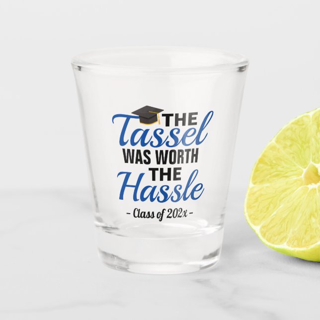 Die Tassel war 2022 die Hassle-Klasse wert Schnapsglas (Vorderseite)
