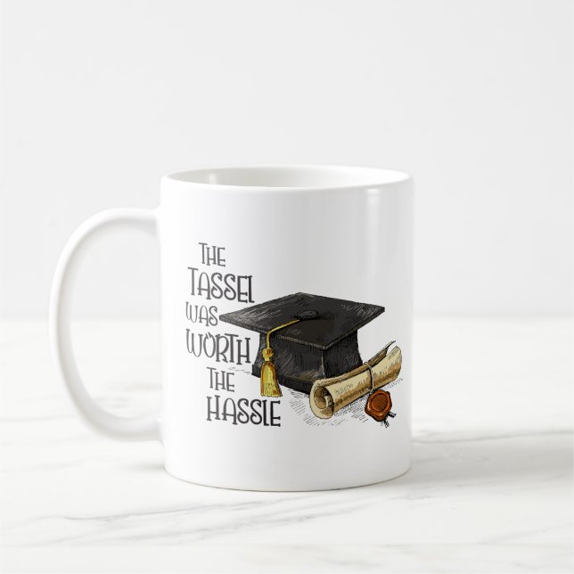 Die Tassel war den Ärger wert Kaffeetasse (Links)