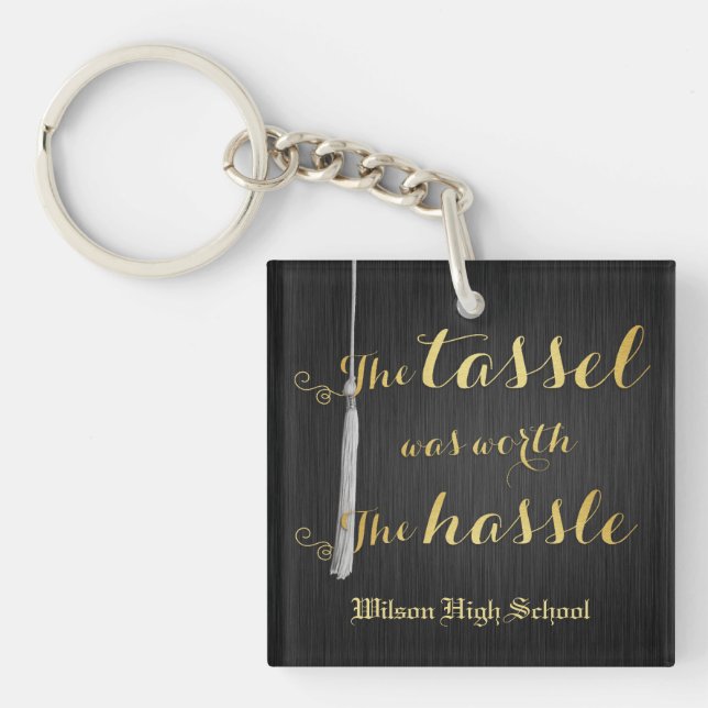 Die Tassel war die Hassle-Klasse von 2014 wert Schlüsselanhänger (Vorderseite)