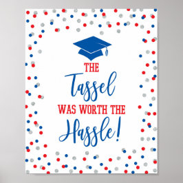 Die Tassel war es wert, dass der Abschluss Hassle  Poster
