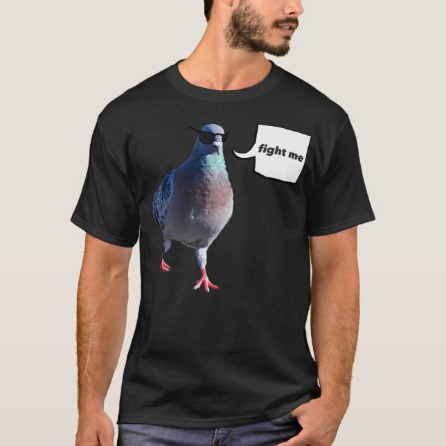 Die Taube "Kämpfe mit mir" T-Shirt (Vorderseite)