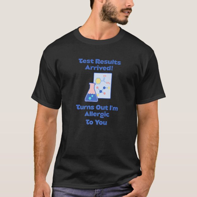 Die Testergebnisse wurden mir allergisch gegenüber T-Shirt (Vorderseite)