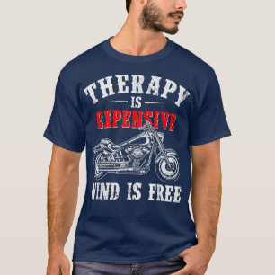 Die Therapie ist teuer Wind ist kostenlos lustige T-Shirt
