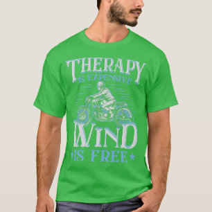 Die Therapie ist teuer Wind ist kostenlos lustige T-Shirt