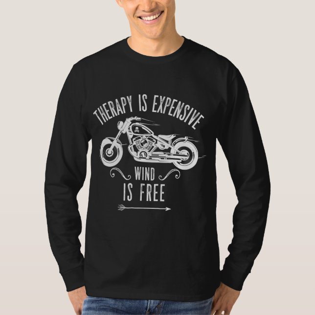 Die Therapie ist teuer Wind ist kostenlos Motorrad T-Shirt (Vorderseite)