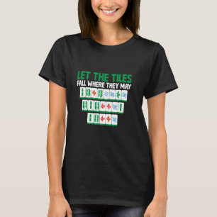 Die Tiles werden gelassen, wo sie Mahjon spielen k T-Shirt