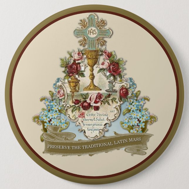 DIE TRADITIONELLE LATEINMASSE KATHOLIC BEWAHREN BUTTON (Vorderseite)