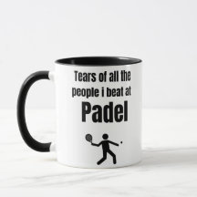 Die Tränen aller Leute, die ich bei Padel schlug
