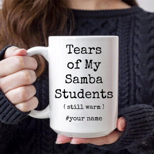 Die Tränen meiner Samba-Tanzschüler wärmen immer n Zweifarbige Tasse