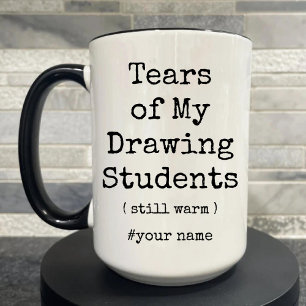 Die Tränen meiner Zeichnend Schüler wärmen noch im Zweifarbige Tasse