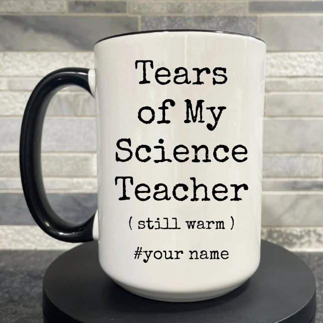 Die Tränen meines naturwissenschaftlichen Lehrers  Zweifarbige Tasse (Tears of My Science Teacher Still Warm Funny Two-Tone Coffee Mug)